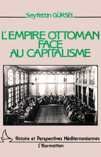 L'empire Ottoman face au  capitalisme