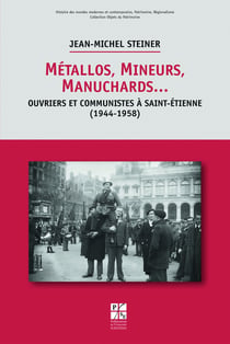 Métallos, Mineurs, Manuchards