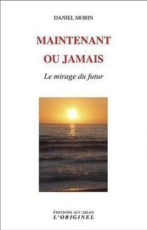 Maintenant ou jamais