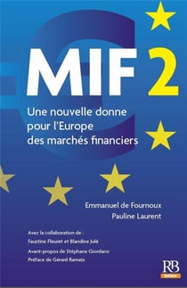 MIF 2 - une nouvelle donne pour l'Europe des marchés financiers