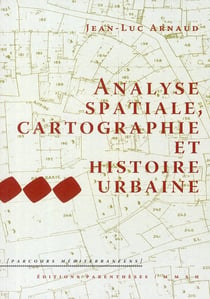 Analyse spatiale, cartographie et histoire urbaine