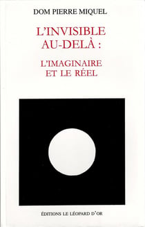 L'invisible au-delà: l'imaginaire et le réel