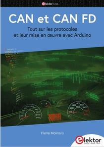 CAN et CAN FD : Tout sur les protocoles et leur mise en oeuvre avec Arduino