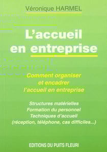 L'accueil en entreprise - comment organiser et encadrer l'accueil en entreprise - structures materie
