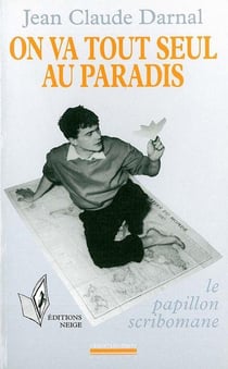 On Va Tout Seul au Paradis : Le Papillon Scribomane