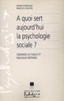 À quoi sert aujourd hui la psychologie sociale