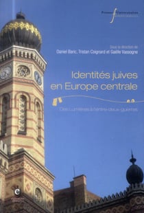Identites juives en europe centrale - des lumieres a l'entre-deux-guerres