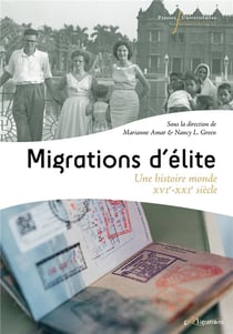 Migrations d'élites : une histoire-monde (XVIe-XXIe siècle)