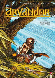 Arvandor Tome 2 - le champ des âmes