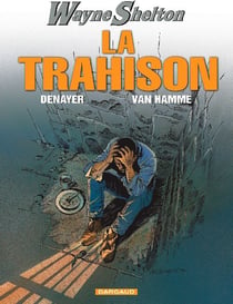 Wayne Shelton Tome 2 : la trahison