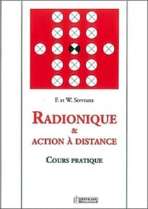 Radionique et action à distance - cours pratique