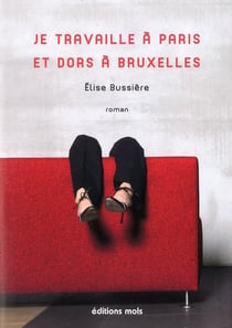 Je travaille à Paris et dors à Bruxelles