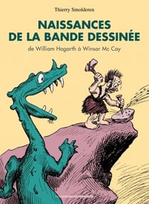 Naissances de la bande dessinée - de William Hogarth à Winsor Mc Cay