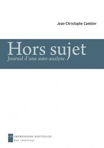 Hors sujet - journal d'une auto-analyse