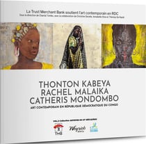 Art contemporain en RDC t.3 : Thonton Kabeya, Rachel Malaika, Catheris Mondombo