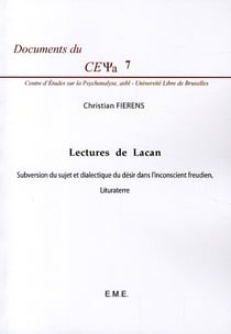 Lectures de Lacan - subversion du sujet et dialectique du désir dans l'inconscient freudien