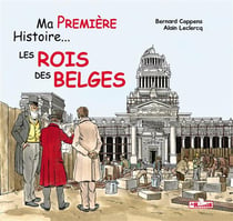 Ma premiere histoire les rois des belges