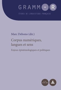 Corpus numériques, langues et sens : Enjeux épistémologiques et politiques