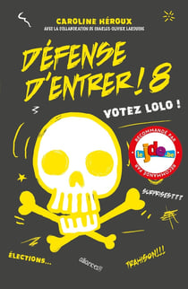 Défense d'entrer ! Tome 8 : votez Lolo !
