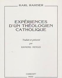 Experiences d'un theologien catholique