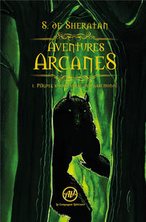Aventures arcanes Tome 1 : périple sur la sente de Passemonde