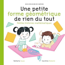 Une petite forme géométrique de rien du tout - petites histoires mathématiques