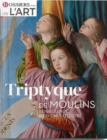 Le triptyque de Moulins : Renaissance d'un chef-d'oeuvre