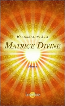 Reconnexion à la matrice divine