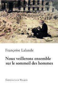 Nous veillerons ensemble sur le sommeil des hommes