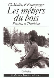 Les métiers du bois - passion et tradition