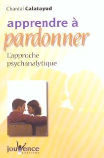 N°171 Apprendre à pardonner : L'approche de la psychanalytique