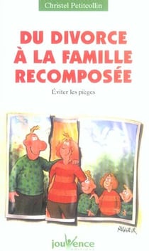 N°114 Du divorce à la famille recomposée : éviter les pièges