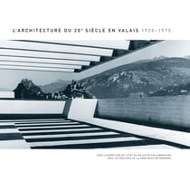L'architecture du XXe siècle en Valais