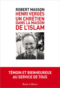 Henry Verges - un chrétien dans la maison de l'Islam