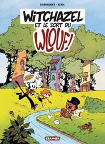 Witchazel Tome 1 : Witchazel et le sort du wlouf !