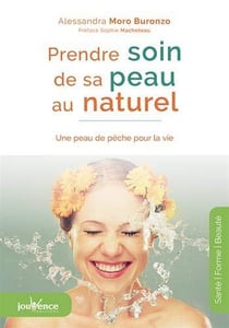 Prendre soin de sa peau au naturel - une peau de pêche pour la vie