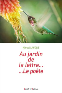 Au jardin de la lettre... Le poète