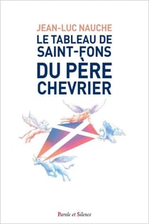 Le tableau de Saint-Fons du père Chevrie : Méditation à la lumière des écrits de saint-Irénée, Maurice Zundel et Claude Tresmontant