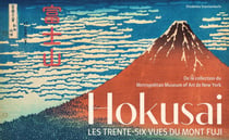 Hokusai : Les trente-six vues du Mont Fuji