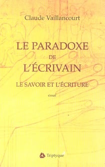 Le paradoxe de l ecrivain le savoir et l ecriture