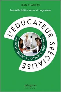 L'éducateur spécialisé - un intervenant au coeur du quotidien