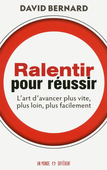 Ralentir pour réussir