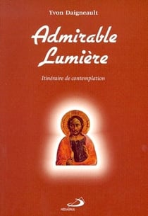 Admirable lumière - itinéraire de contemplation