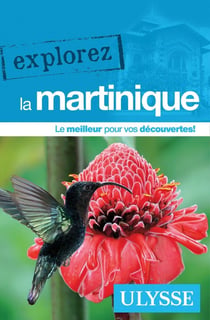 Explorez : la Martinique (édition 2015)