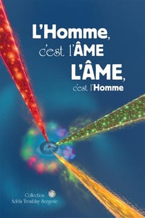 L'homme, c'est l'âme - l'âme, c'est l'homme