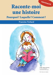 Raconte-moi une histoire - pourquoi ? laquelle ? comment ?