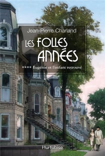 Les folles années Tome 4 : Eugénie et l'enfant retrouvé