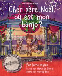 Cher pere noel, ou est mon banjo?