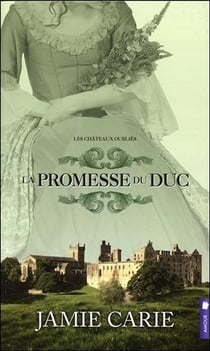 Les châteaux oubliés t.3 - la promesse du duc