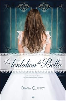 Les imprudences de la noblesse t.2 - la tentation de Bella